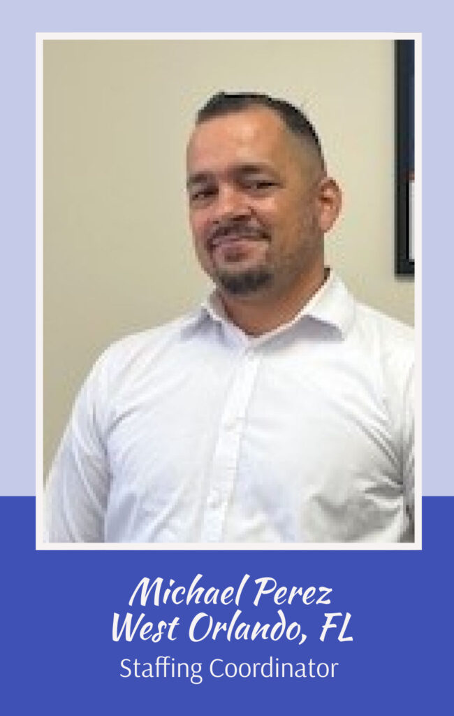 Staffing Coordinator: Michael Perez